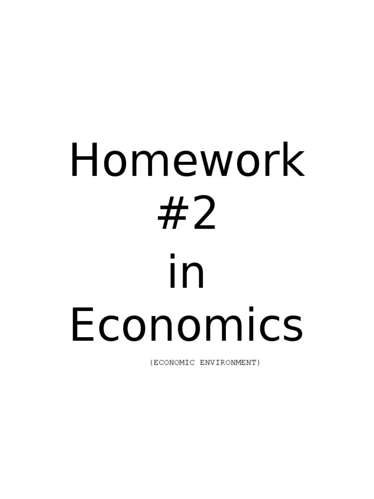 Homework #2 in Economics: (Economic Environment) | PDF | Property ...
