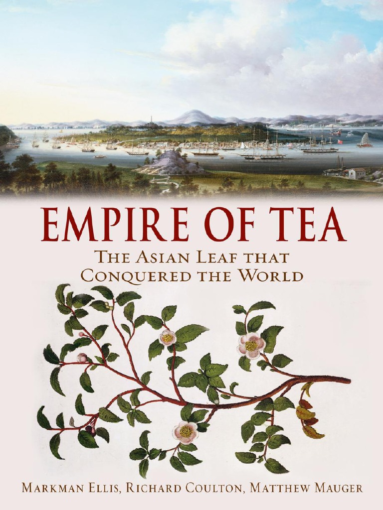 Ellis M., Coulton R., Mauger М. - Empire of Tea. the Asian Leaf