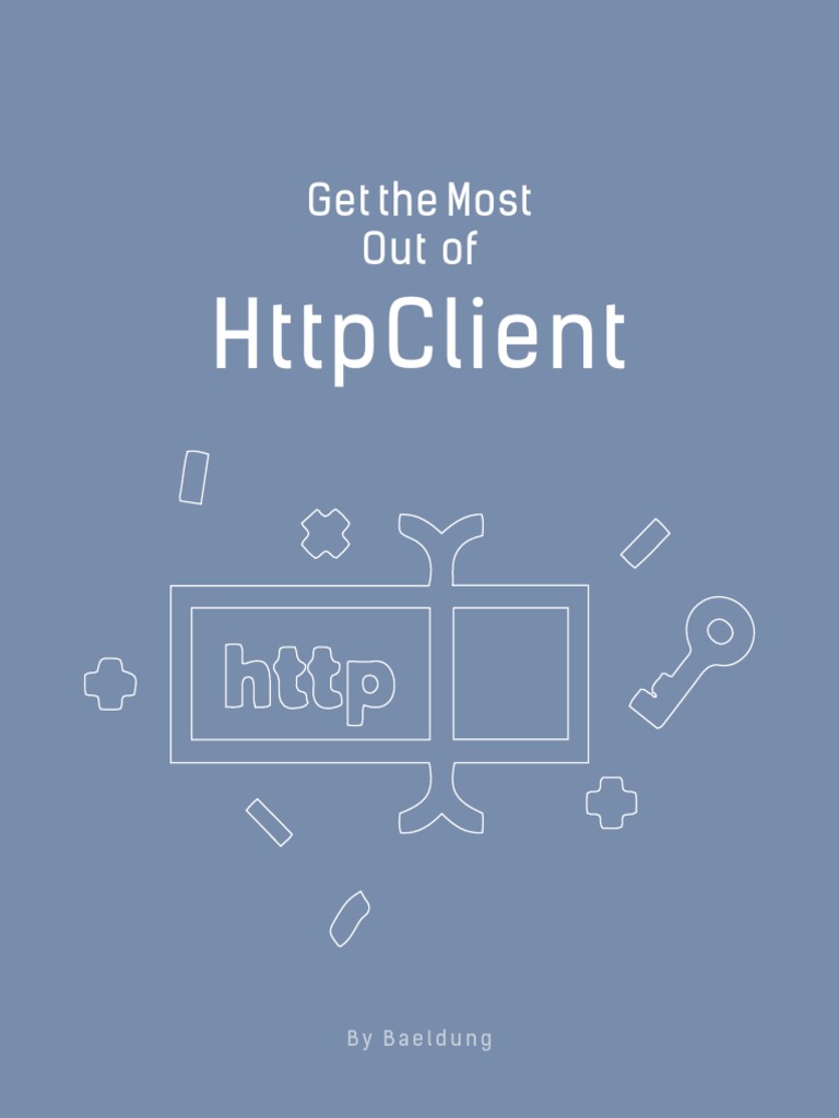 Get The Most Out of HttpClient | PDF