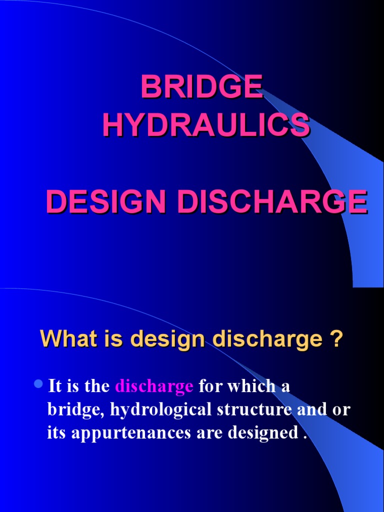 Bridge Hydraulics Design Discharge PDF Flood Hydrology