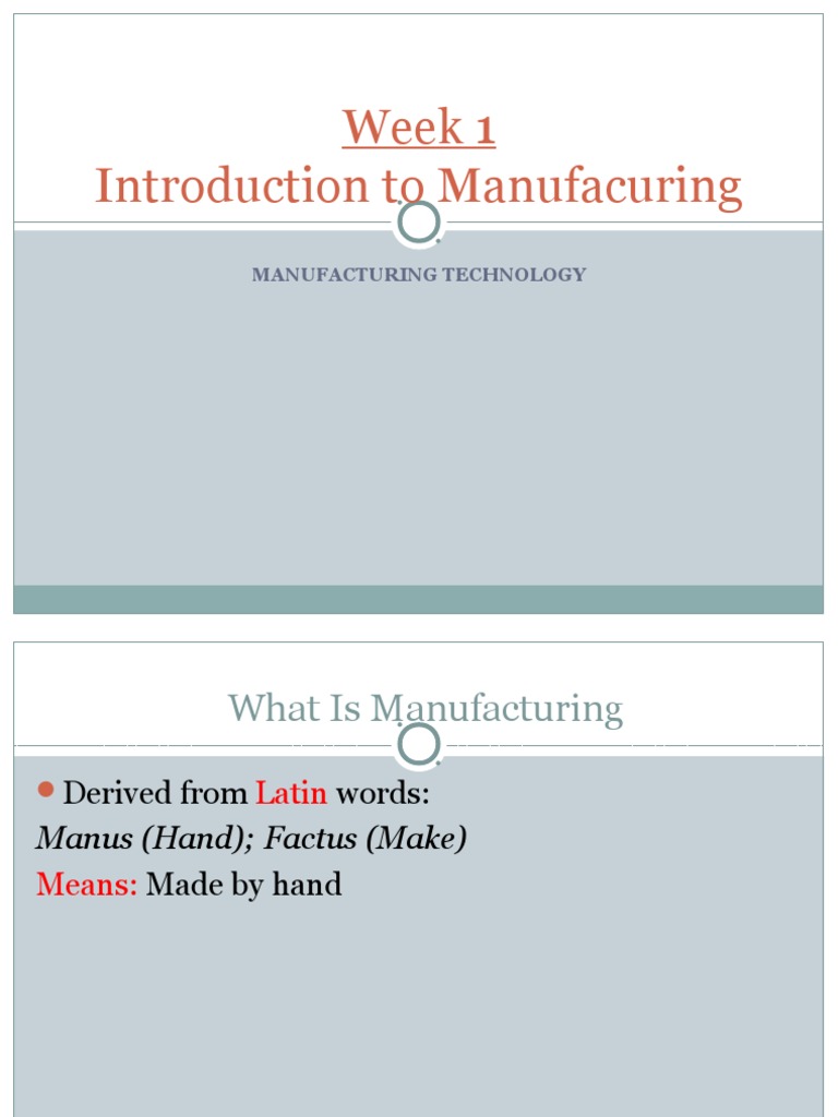 Week 1 Introduction To Manufacuring: Manufacturing Technology | PDF ...