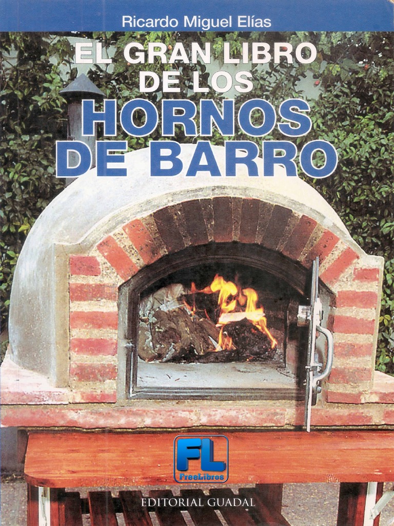El Gran Libro de Los Hornos de Barro - Ricardo Miguel Elí PDF | PDF |  Aislamiento térmico | Artes culinarias