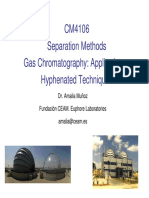 CM4106 Separation Methods Gas Chromatography: Applications. Hyphenated Techniques