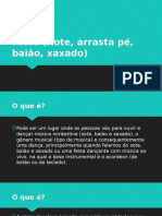 Forró (Xote, Arrasta Pé, Baião