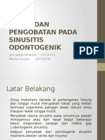 Klinis Dan Pengobatan Pada Sinusitis Odontogenik: IGN Satria Dharma 15710373 Merisa Arvina 15710379