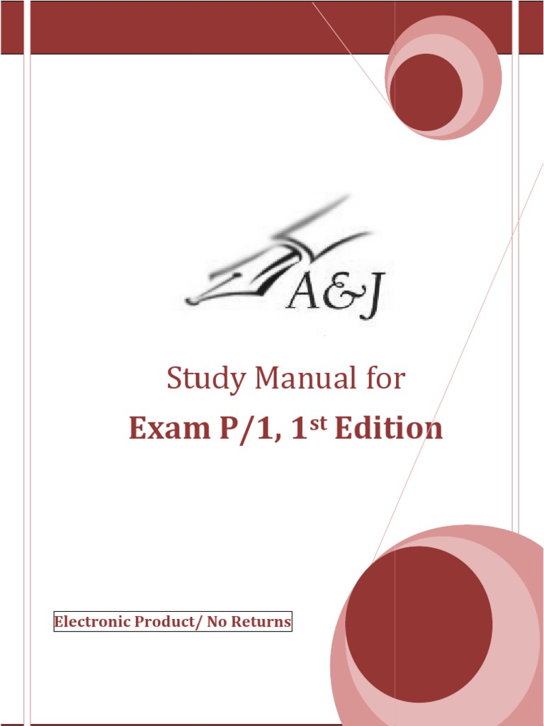 A&J Study Manual For SOA Exam P/CAS Exam 1 | PDF | Probability Distribution | Actuary A&J Study Manual For SOA Exam P/CAS Exam 1 | PDF | Probability Distribution | Actuary