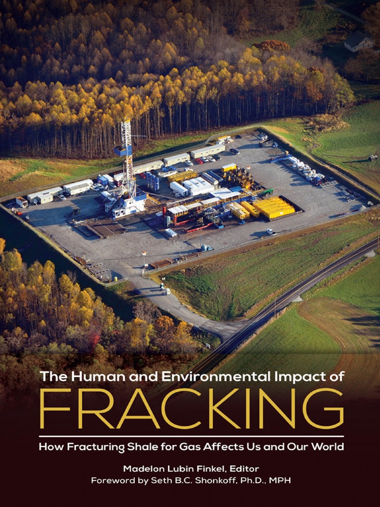 The Human and Environmental Impact of Fracking | PDF | Hydraulic ...