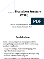 Work Breakdown Structure (WBS) : Materi Kuliah Manajemen Konstruksi Dosen: Emma Akmalah, PH.D