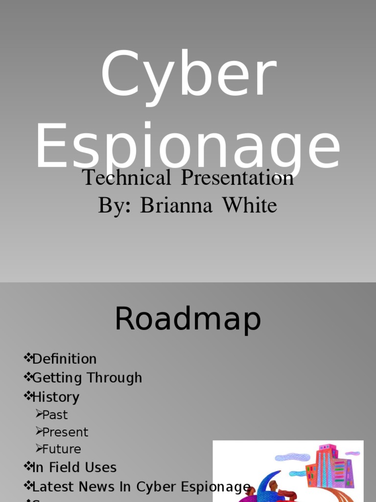 Cyber Espionage Technical Presentation By Brianna White Pdf