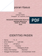 Laporan Kasus: Oleh: Julianty Pradini Preseptor: Dr. Indrianto, SP - An