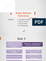 Tugas Bahasa Indonesia: Anggota:1. Michelle Angie.C 2. Mirza Nuriah 3. Khoirunissa 4. M.Yuliansyah