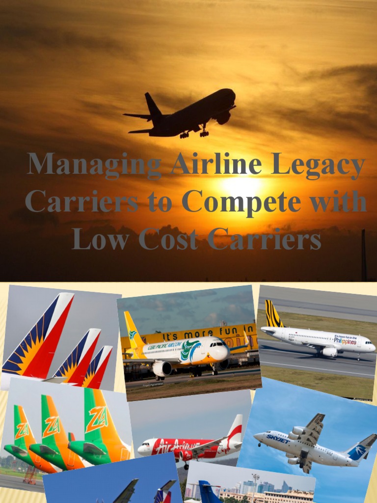 Cost Carriers Managing Airline Legacy Carriers To Compete With Low