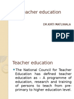 Teacher Education: DR - Kirti Matliwala