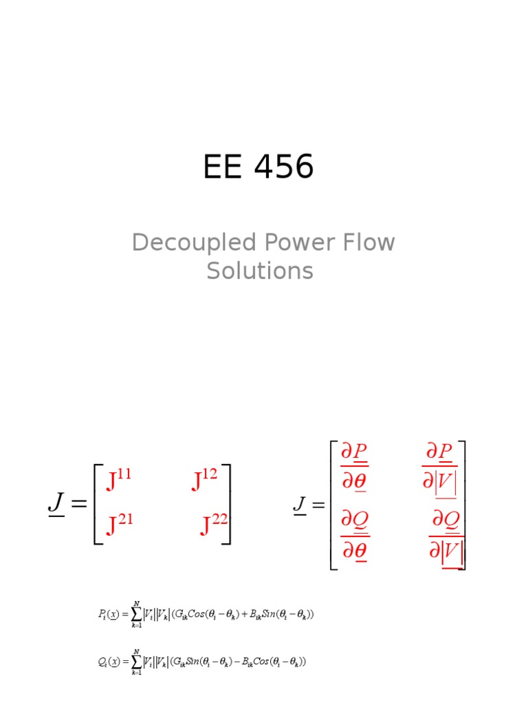 EE 456 Decoupled and Fast Decoupled Power Flow, Fall 2014 | PDF ...