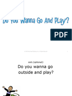 Do You Wanna Go and Play