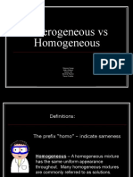 Hetrogenous vs Homogenous