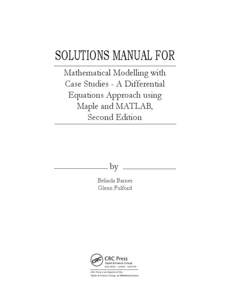 Solution Manual For Mathematical Modelling With Case Studies Taylor and ...