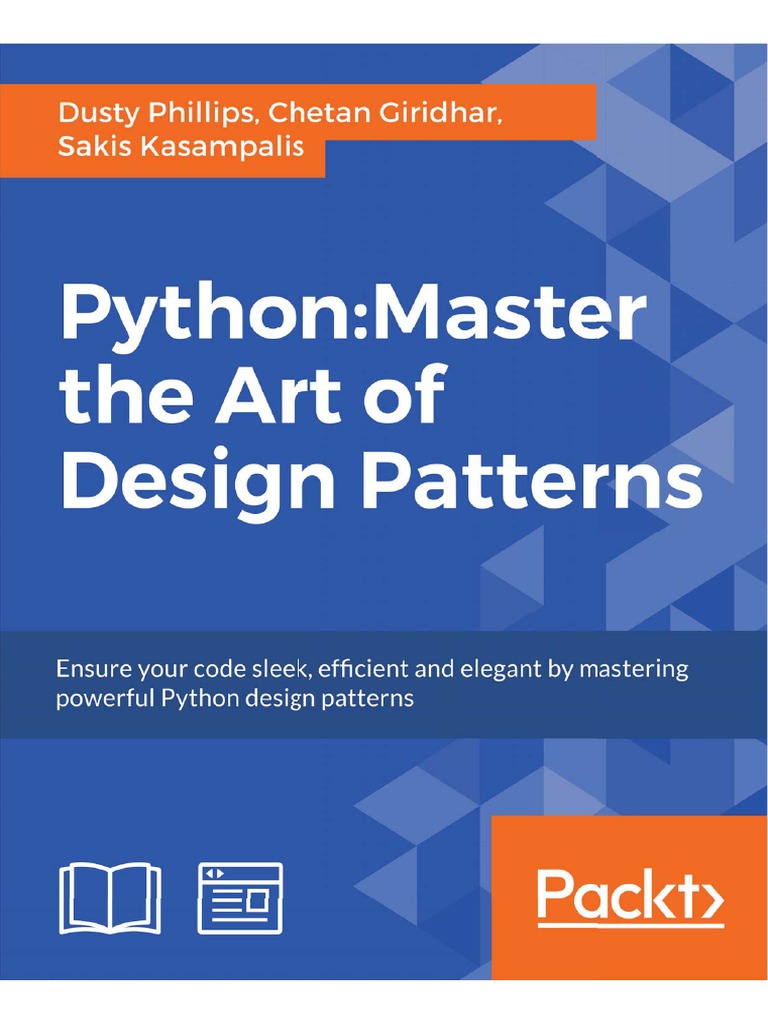 Python Master The Art of Design Patterns by Dusty Phillips, Chetan ...