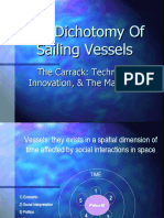 The Dichotomy of Sailing Vessels