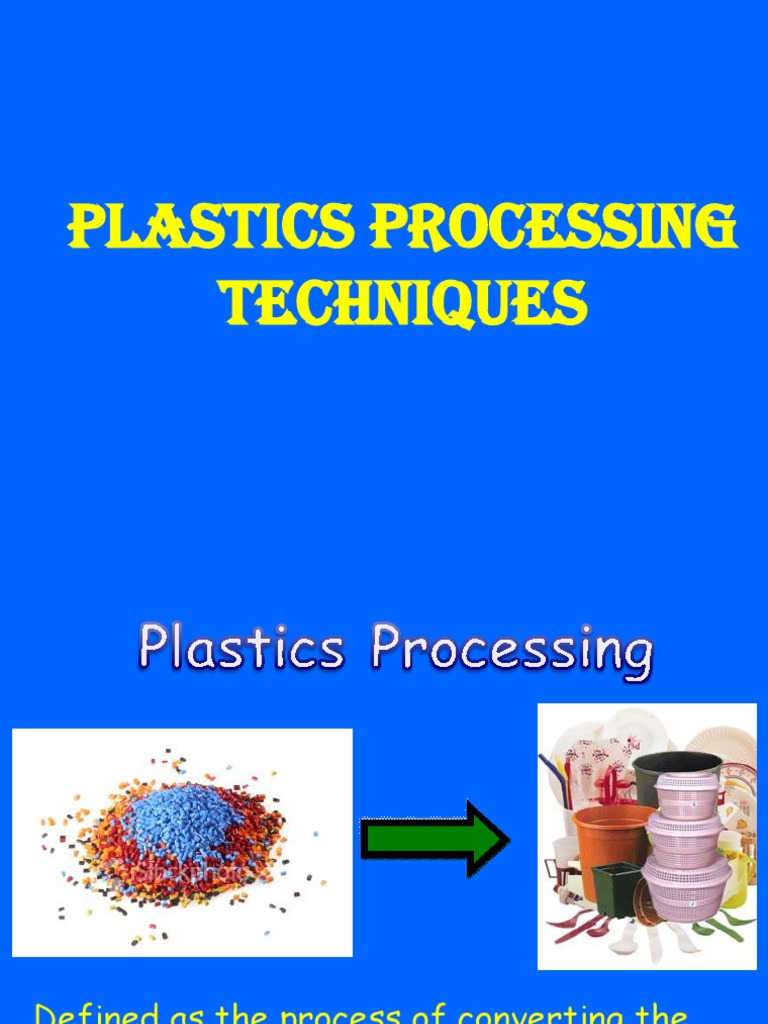 Plastic Processing Techniques Overview | PDF | Fibre Reinforced Plastic ...