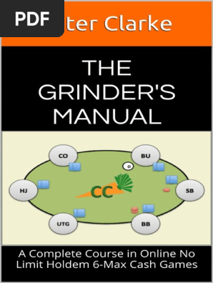 The Grinders Manual 2016 Peter Clarke Betting In Poker Poker