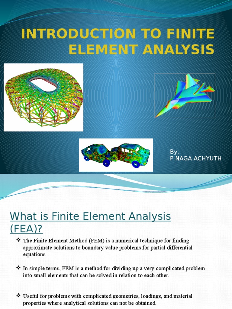 Introduction To Finite Element Analysis: By, P Naga Achyuth | PDF ...
