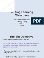 Writing Learning Objectives: By: Catherine Bautista Cherry Sibug DIT-1A 2017