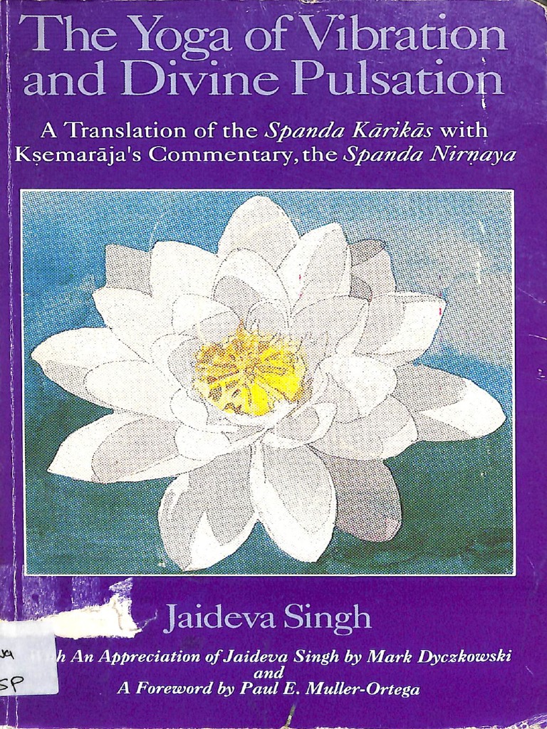 The Yoga of Vibration and Divine Pulsation Jaideva Singh | PDF