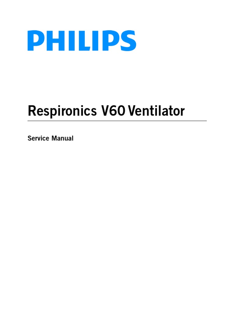 Respronics V60 Ventilator - Service Manual | Equipment | Manufactured Goods