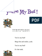 YOU'RE MY BUD!, David & Anne Ellsworth - MUSIC K 8, Volume 22, Number 1 © 2011 Plank Road Publishing, Inc. - All Rights Reserved
