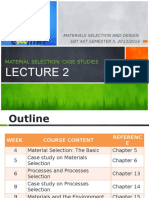 Material Selection: Case Studies: Materials Selection and Design EBT 447 SEMESTER II, 2013/2014