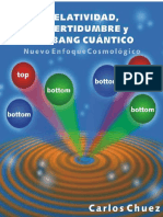 Relatividad Incertidumbre y Big Bang Cuantico