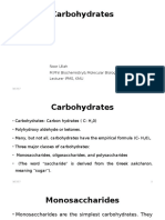 Carbohydrates: Noor Ullah M.Phil Biochemistry& Molecular Biology Lecturer IPMS, KMU