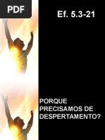 2013 - Ef. 5.3-21 Porque Precisamos de Despertamento