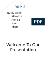 Group 2: Nama:Alvin Maratus Annisa Novi Jihan