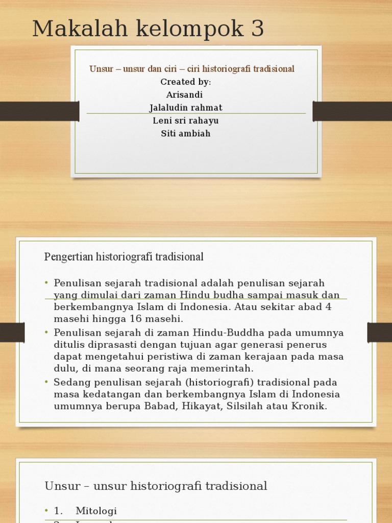 Makalah kelompok 3: Unsur – unsur dan ciri – ciri historiografi tradisional