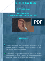 Hazards of Ear Buds: Guntara S.Ked Pembimbing Dr. Cut Elvira Novita, M.Ked SP - THT-KL