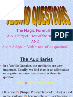 The Magic Formulas: Aux + Subject + Rest of The Question ? and