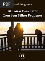 Jared Longshore - 10 Coisas Para Fazer Com Seus Filhos Pequenos