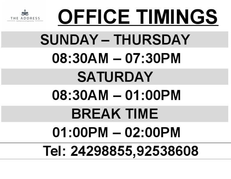 Sunday - Thursday 08:30AM - 07:30PM Saturday 08:30AM - 01:00PM Break ...