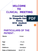 Welcome TO Clinical Meeting: Presented by DR Shagufa Umma Honey DCH Student Bich