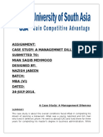Assignment: Case Study: A Managemnet Dillema Submitted To: Mian Saqib Mehmood Designed By: Nazish Jabeen Batch: Mba (Vi) Dated: 24-JULY-2014