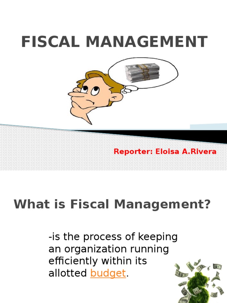 Fiscal Management: Reporter: Eloisa A.Rivera | PDF | Business