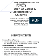Topic 8 Foundation of Career & Understanding of Students: Edu 3107: Guidance and Counselling For Children