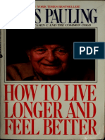 Ebook: How To Live Longer and Feel Better - Linus Pauling Ebook PDF Book