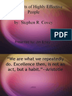 The 7 Habits of Highly Effective People By: Stephen R. Covey
