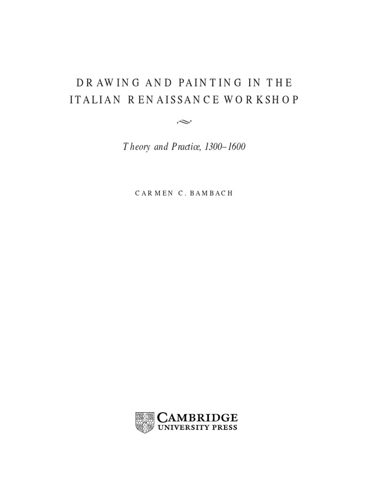 Carmen C. Bambach Drawing and Painting in The Italian Renaissance