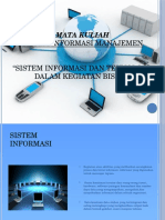 Mata Kuliah: Sistem Informasi Manajemen "Sistem Informasi Dan Teknologi Dalam Kegiatan Bisnis"
