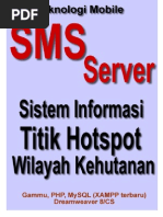 Download Skripsi dan Tesis SMS Gateway - Aplikasi SMS Server - Sistem Informasi Titik Hotspot Wilayah Kehutanan Berbasis SMS Auto Replay by Bunafit Nugroho SKom SN34367807 doc pdf
