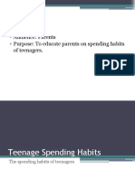 Outline: Audience: Parents Purpose: To Educate Parents On Spending Habits of Teenagers